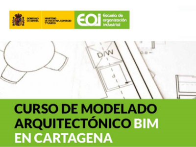 La EOI lanza un curso, para jóvenes en garantía juvenil, de Modelado Arquitectónico BIM en Cartagena